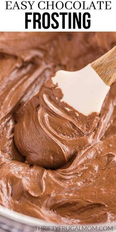 chocolate frosting in a white bowl with a wooden spoon and text overlay that reads easy chocolate frosting