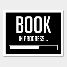 a black and white sign that says book in progress