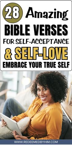 a woman sitting on a couch holding a tablet with the text 20 amazing bible verses for self - love and embrace your true self