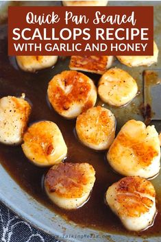 scallops are cooked in a pan with garlic and honey for an easy dinner