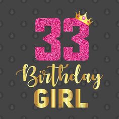 the number 33 birthday girl with pink and gold glitter