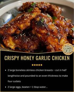 the recipe for crispy honey garlic chicken is shown