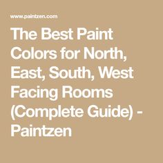 the best paint colors for north, east, south, west facing rooms complete guide