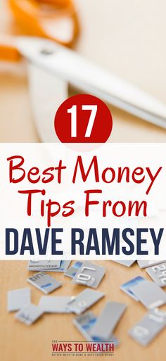 scissors and paper with the title 17 best money tips from dave ramsay on it