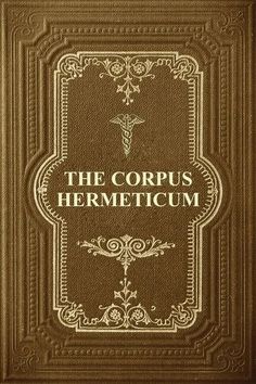 an old book with the title, the corrus hermetium