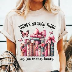 there's no such thing as too many books t - shirt with pink bows