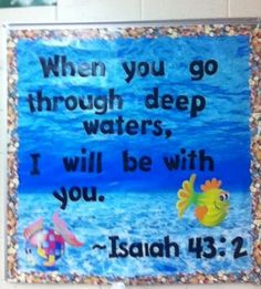 a sign that says when you go through deep waters, i will be with you