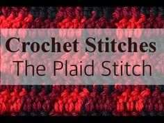 crochet stitches with the words, the plaid stitch on it in red and black