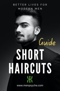 Best Short Haircuts For Men, Low Maintenance Short Haircut, Men's Facial Hair, Mens Facial Hair Styles