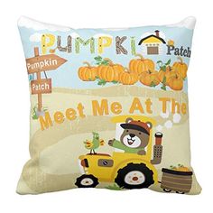 a pillow that says pumpkin patch, meet me at the farm with a bear driving a tractor