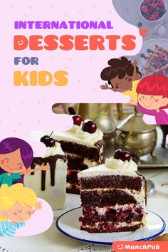 an advertisement for international desserts for kids with children looking at the cake on the table