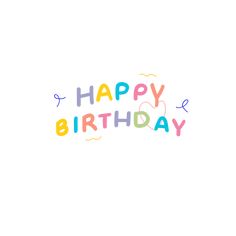 the words happy birthday written in multicolored letters