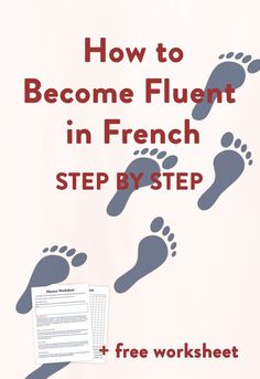 how to become fluent in french step by step - free worksheet for beginners