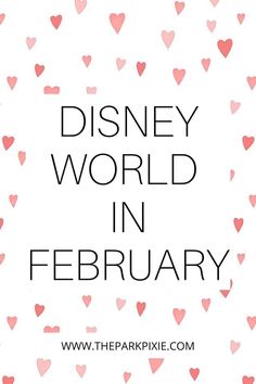 the words disney world in pink hearts on a white background with black and red lettering