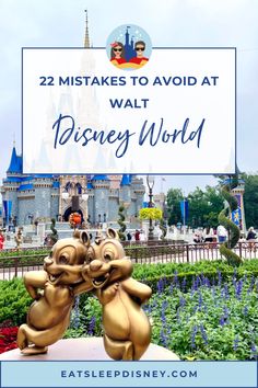 the disney world castle with text overlay that reads, 22 mistakes to avoid at walt's disney world