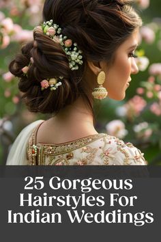 Woman with an intricate updo adorned with flowers, wearing traditional attire and earrings, against a floral background. Text reads: "25 Gorgeous Hairstyles For Indian Weddings". Indian Hair Updo Wedding, Indian Wedding Hairdo, Bridal Hairdo Indian, Floral Hairstyles Indian Wedding, Hair Flowers Indian, Floral Hairdo Indian, Braid With Flowers Indian, Indian Hairdo With Flowers, South Indian Braid With Flowers