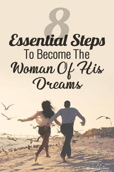 two people running on the beach with text overlaying 8 essential steps to become the woman of his dreams