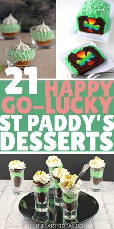 some cupcakes with green frosting on them and the words happy go lucky st paddy's desserts