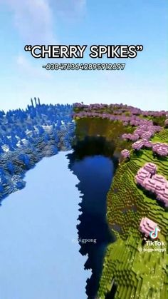 there is a video game called cherry spikes, which shows the river and its surrounding land