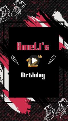 the birthday card for ameli's 12th birthday is shown in red and black