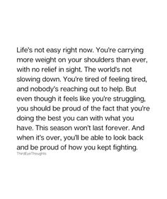 an image with the words life's not easy right now you're carrying more weight on your shoulders than ever