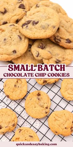 small batch chocolate chip cookies on a cooling rack with the words, small batch chocolate chip cookies