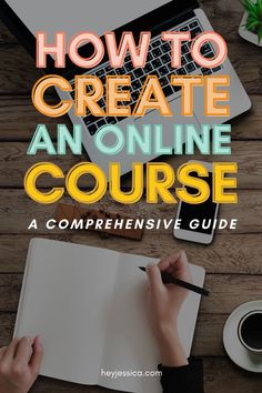 someone writing on a notebook with the words how to create an online course in front of them