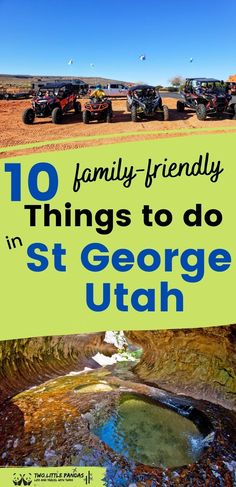 four buggies in the desert with text overlay that reads 10 family - friendly things to do in st george utah