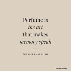 Quotes About Fragrance, Perfume Quotes Fragrance, Smell Quotes, Perfume Magazine, Wellbeing Quotes