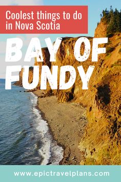 the bay of fundy with text overlay reading coolest things to do in nova scota