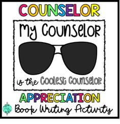 a sign that says,'i love the coolest counselor appreciation book writing activity