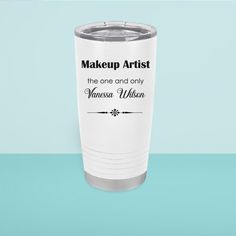 makeup artist the one and only personalized tumbler