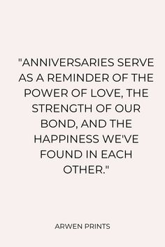 an image with the words,'anniversary service as reminder of the power of love, the strength of our bond, and the happiness we have found in each other