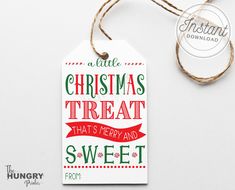 a christmas treat tag hanging from a string on a white background with the words, a little christmas treat that's merry and sweet