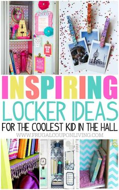 the inside of a locker with lots of colorful items and text that reads, inspirering locker ideas for the coolest kid in the hall