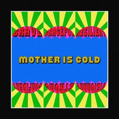 the words mother is gold on a colorful background