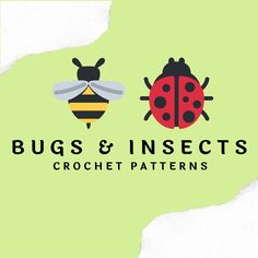 the logo for bugs and insects crochet patterns, with two ladybugs