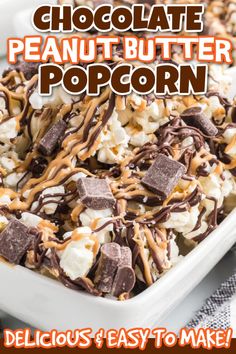 chocolate peanut butter popcorn in a white bowl with the words, delicious easy to make