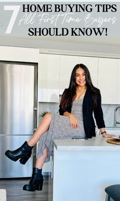 a woman sitting on top of a kitchen counter next to an oven and refrigerator with the words 7 home buying tips all first time buyers should know