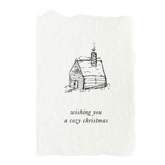 a christmas card with a drawing of a house on the front and words wishing you a cozy christmas