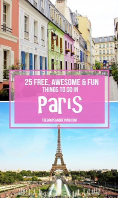 the eiffel tower with text overlay reading 25 free awesome and fun things to do in paris