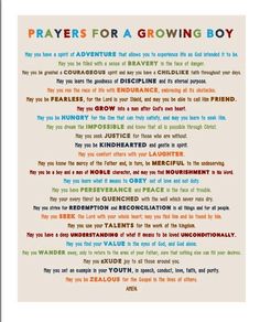 prayer for a growing boy with the words written in different colors and font on it