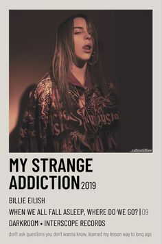 a poster with an image of a woman singing in front of the words, my strange addition