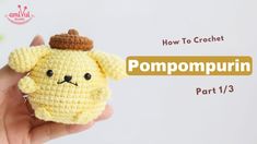 a hand holding a small crochet pompompurin with the text how to crochet part 13