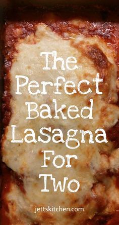 the perfect baked lasagna for two