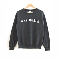 Nap Queen Shirt Nap Queen Sweatshirt Sleeping Shirt Nap Shirt Nap Sweatshirt Homebody Shirt - Etsy Engaged Af Shirt, Nap Queen Shirt, Queen Sweatshirt, Homebody Shirt, Baby Shower Shirts, Fun Sweater, Nap Queen, Engaged Shirts, Mom Sweater