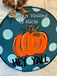 a sign that says, crafty n'blessed by alicia hey y'all