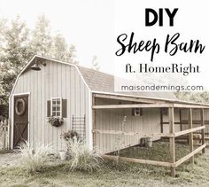 an old shed with the words diy sheep barn at home right next to it