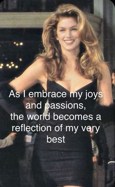 a woman in a short black dress with the caption as i embrace my joys and passions, the world becomes a reflection of my very best