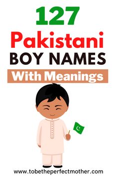 a boy holding a pakistan flag with the text, 122 pakistani boy names with meanings